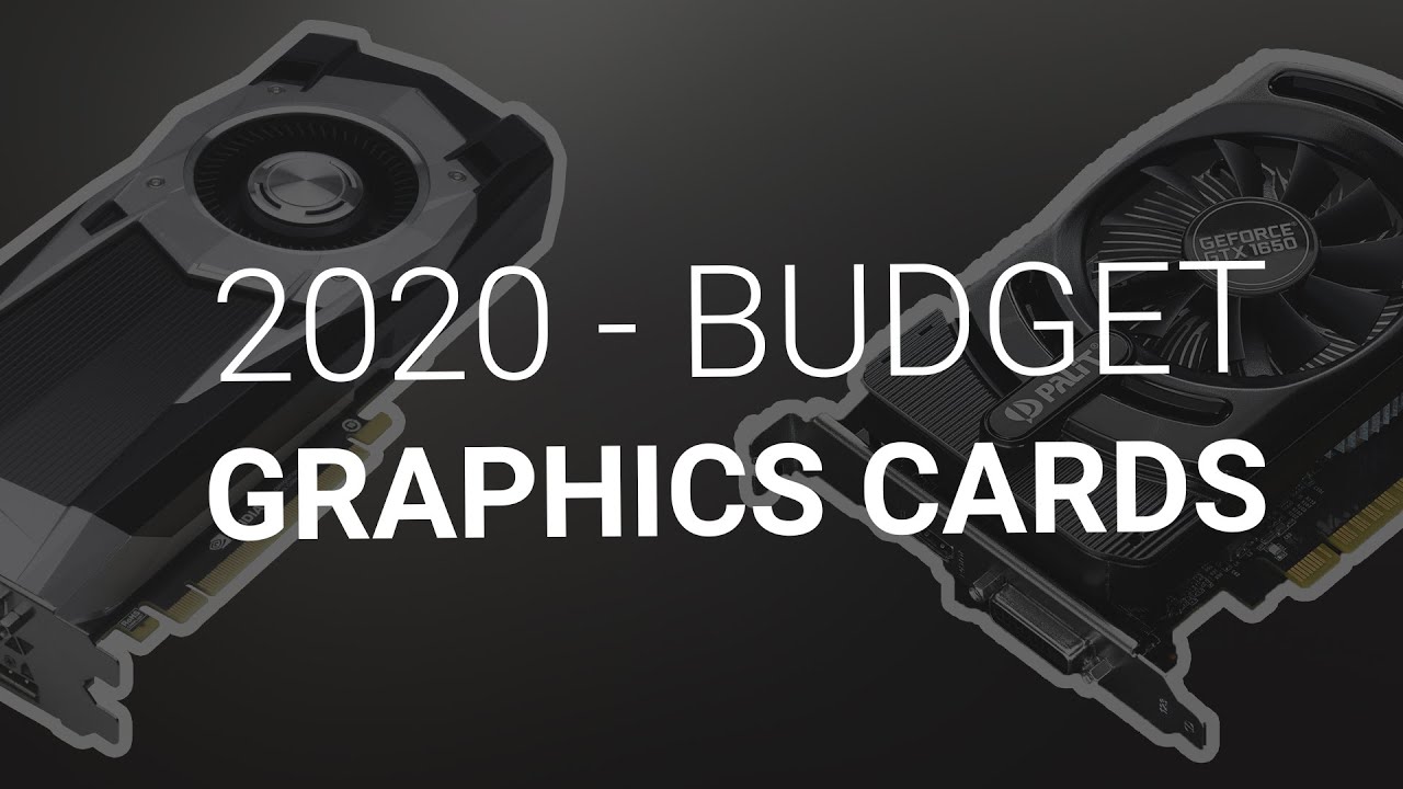 Top 5 Budget Graphics Cards 2020