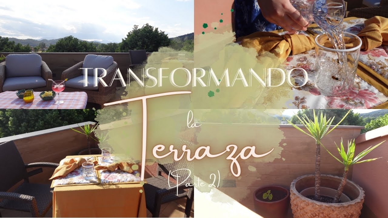 TRANSFORMANDO LA TERRAZA | Parte 2 | RESULTADO FINAL 🤩🔥💫