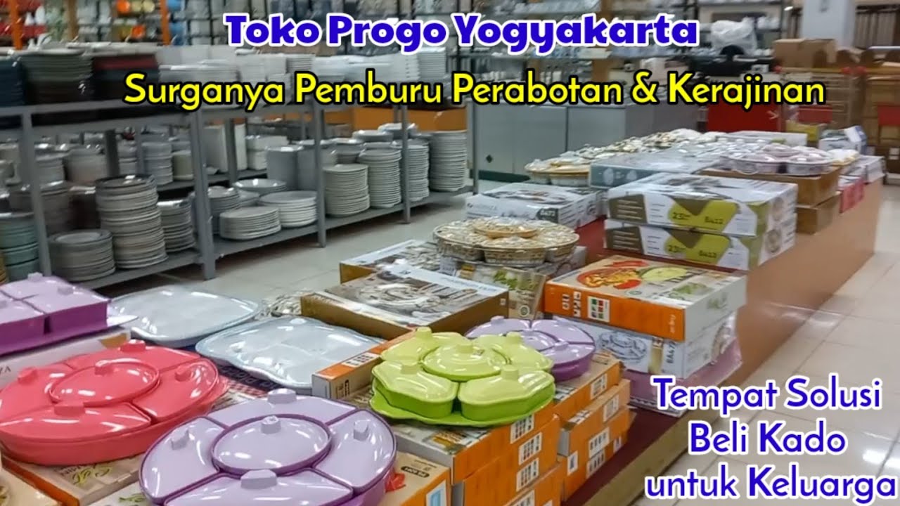 Toko Progo Yogyakarta || Surganya Pemburu Perabotan & Kerajinan. Tempat Solusi Beli Kado.