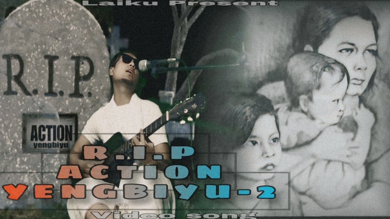 R.I.P ACTION YENGBIYU-2 || video song