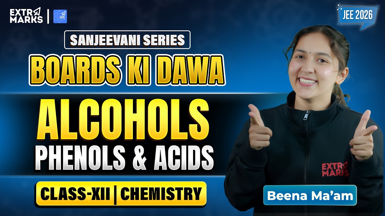 Boards Quick Revision Series |Alcohols, Phenols & Acids |JEE 2026 | Class 12 Chemistry | Beena Ma'am