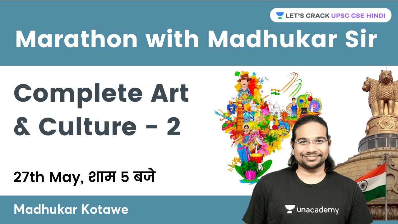 Complete Art & Culture :Part-2 | Madhukar Kotawe | UPSC CSE 2022/23
