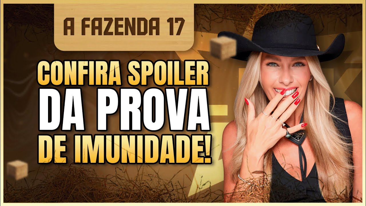 LINK PODCAST RECEBE SPOILER DA PROVA IMUNIDADE DE A FAZENDA 17 DE HOJE! | LINK PODCAST