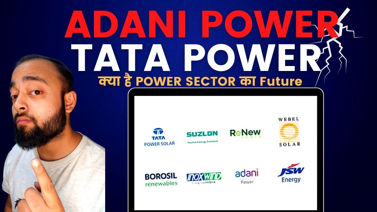 Adani Power Tata Power Adani Green - What is future of Power Sector?