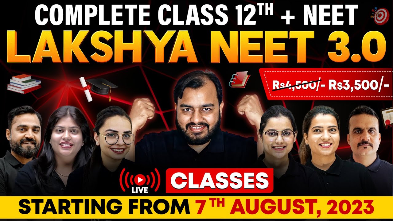 Launching LAKSHYA NEET 3.0 for Class 12th + NEET @3,500/- for COMPLETE Year Crack NEET 2024 🎯