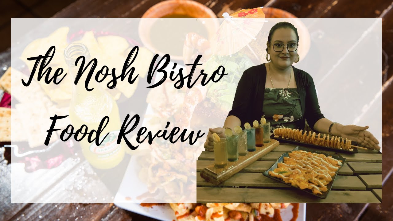 Food Review - The Nosh Bistro, Kompally, Hyderabad