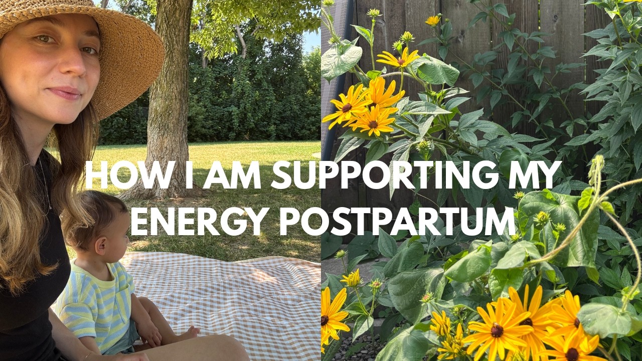 How I Am Supporting My Energy Postpartum
