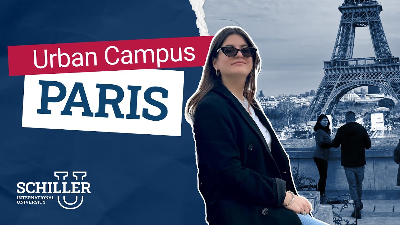 Schiller International University | Urban Paris Campus Experience Schiller