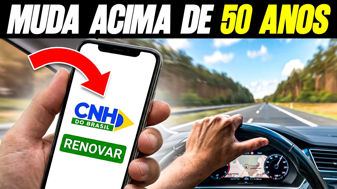 RENOVAÇÃO DA CNH: REGRA DIFERENTE PARA QUEM TEM 50 ANOS OU MAIS