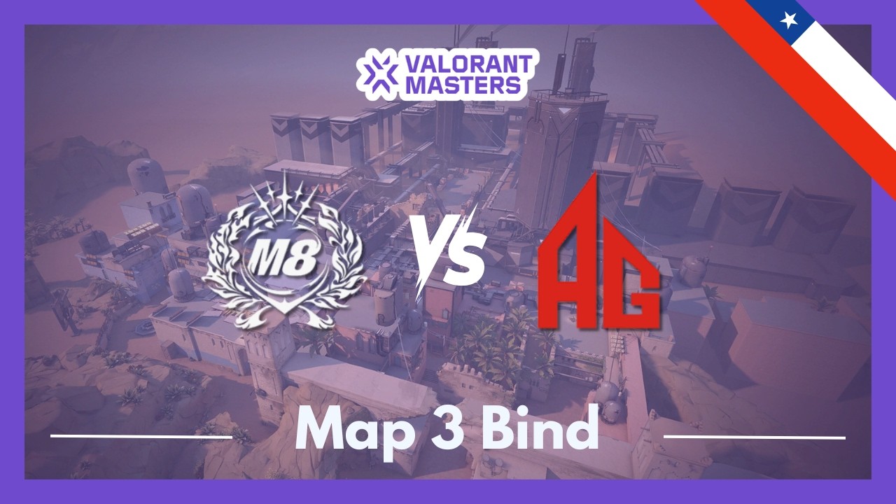 M8 vs AG | VCT Masters Santiago | Map 3 Bind