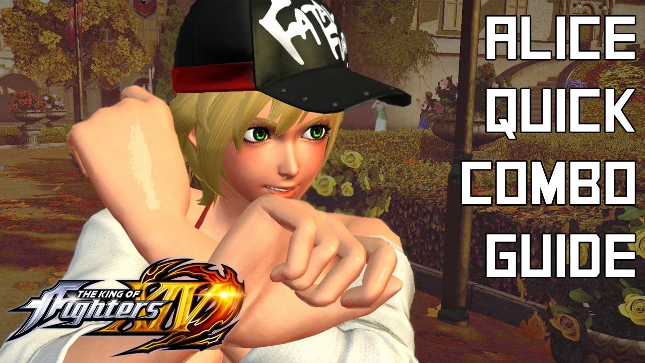 Alice Quick Combo Guide - The King of Fighters XIV (KOFXIV)