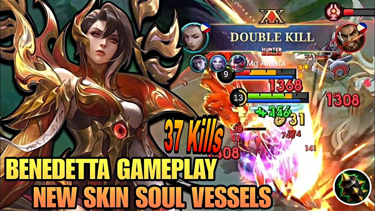 BENEDETTA NEW SKIN SOUL VESSELS GAMEPLAY!!🔥 37 KILLS (Early Access!) - Mobile Legends