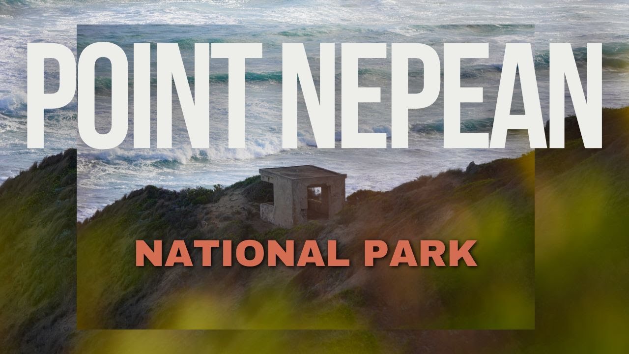 Point Nepean National Park &ndash; Where History Meets Nature