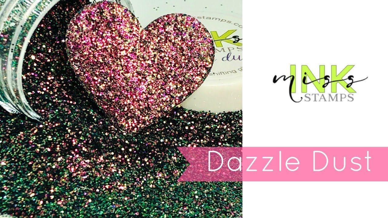 Dazzle Dust by Miss Ink Stamps