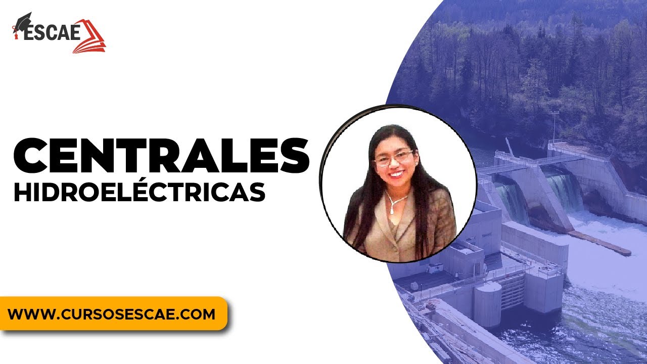 CURSO: CENTRALES HIDROELÉCTRICAS