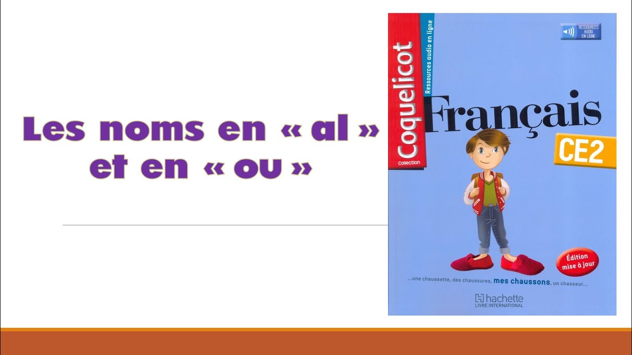 ** Coquelicot ** CE2 ** Unité 12 ** Orthographe ** Les noms en 