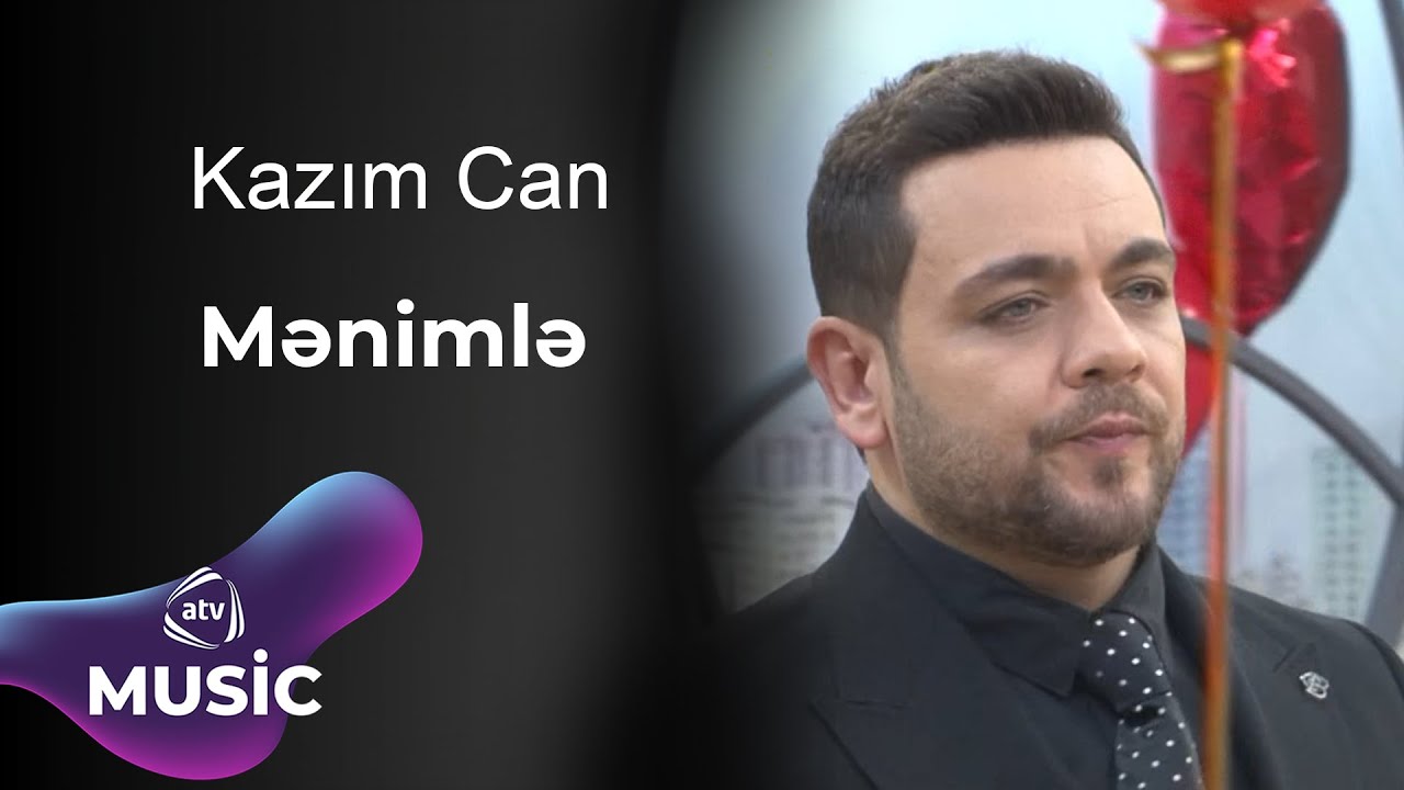 Kazım Can - Mənimlə
