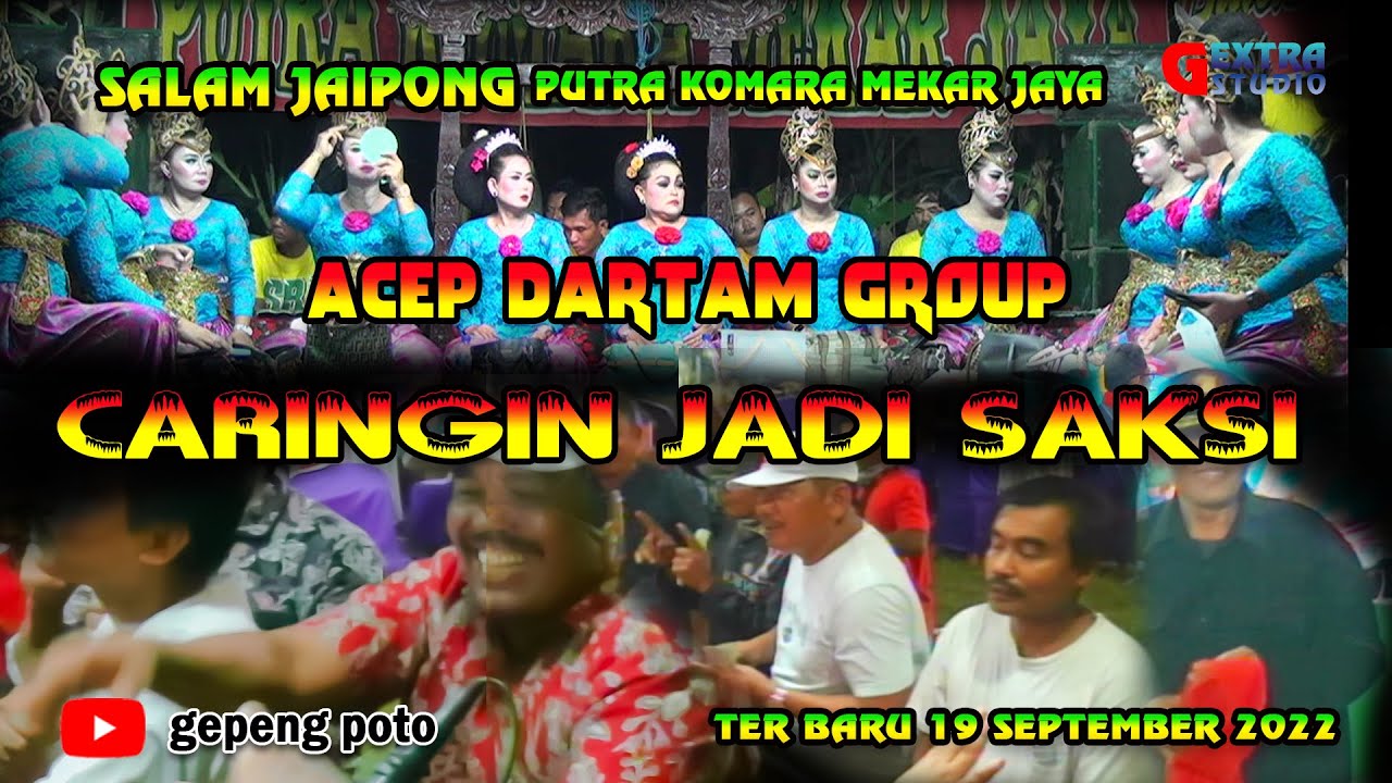 JAIPONG PKMJ H.ACEP DARTAM GROUP SUBANG - CARINGIN JADI SAKSI TERBARU