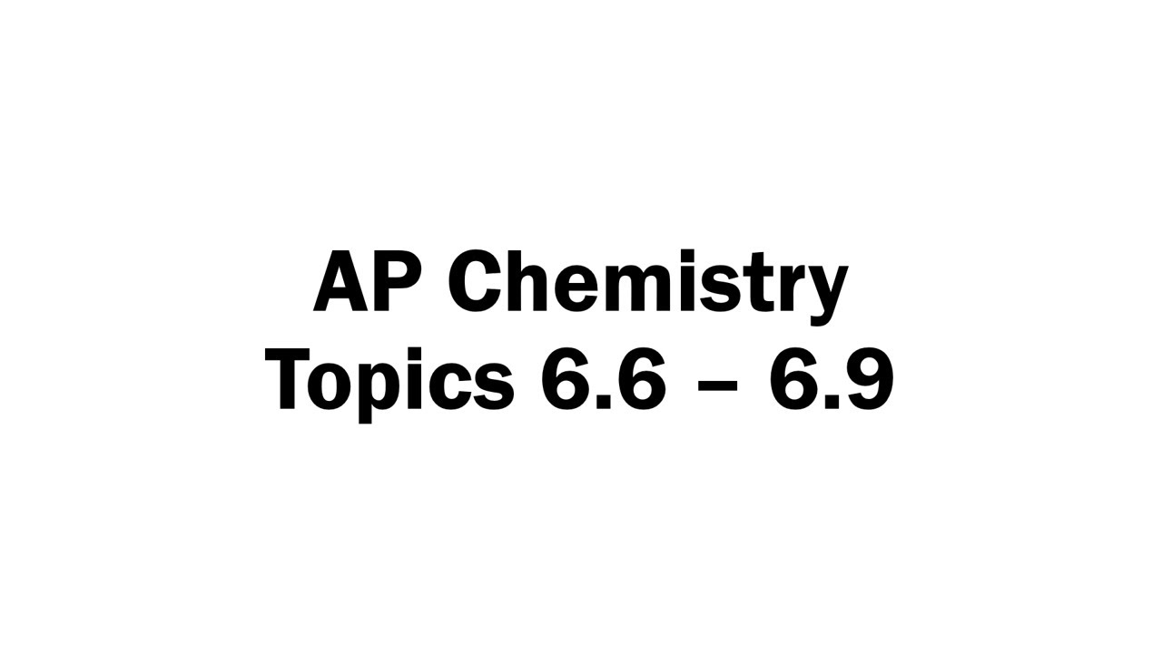 Topics 6.6 - 6.9