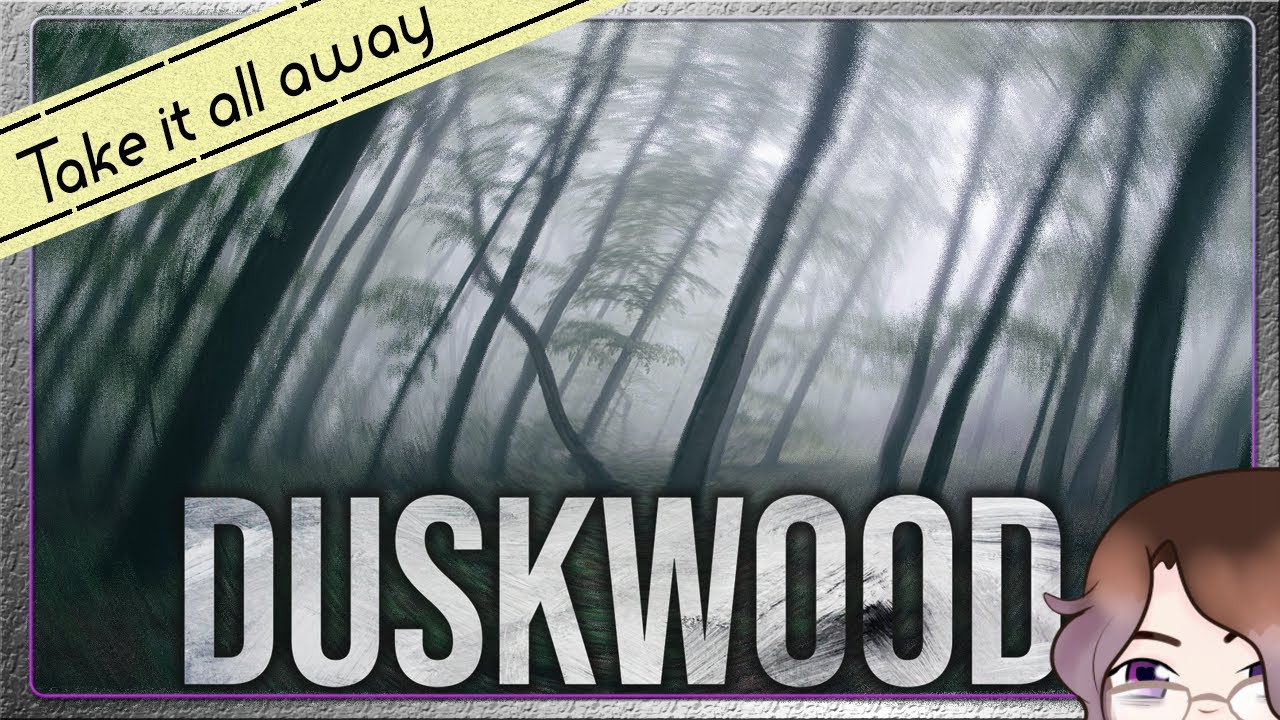 Take it all away / Duskwood game / trailer (fanmade)