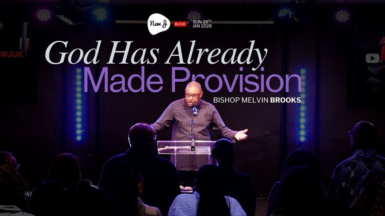 25th January 2026 | God Has Already Made Provision | Bishop Melvin A Brooks