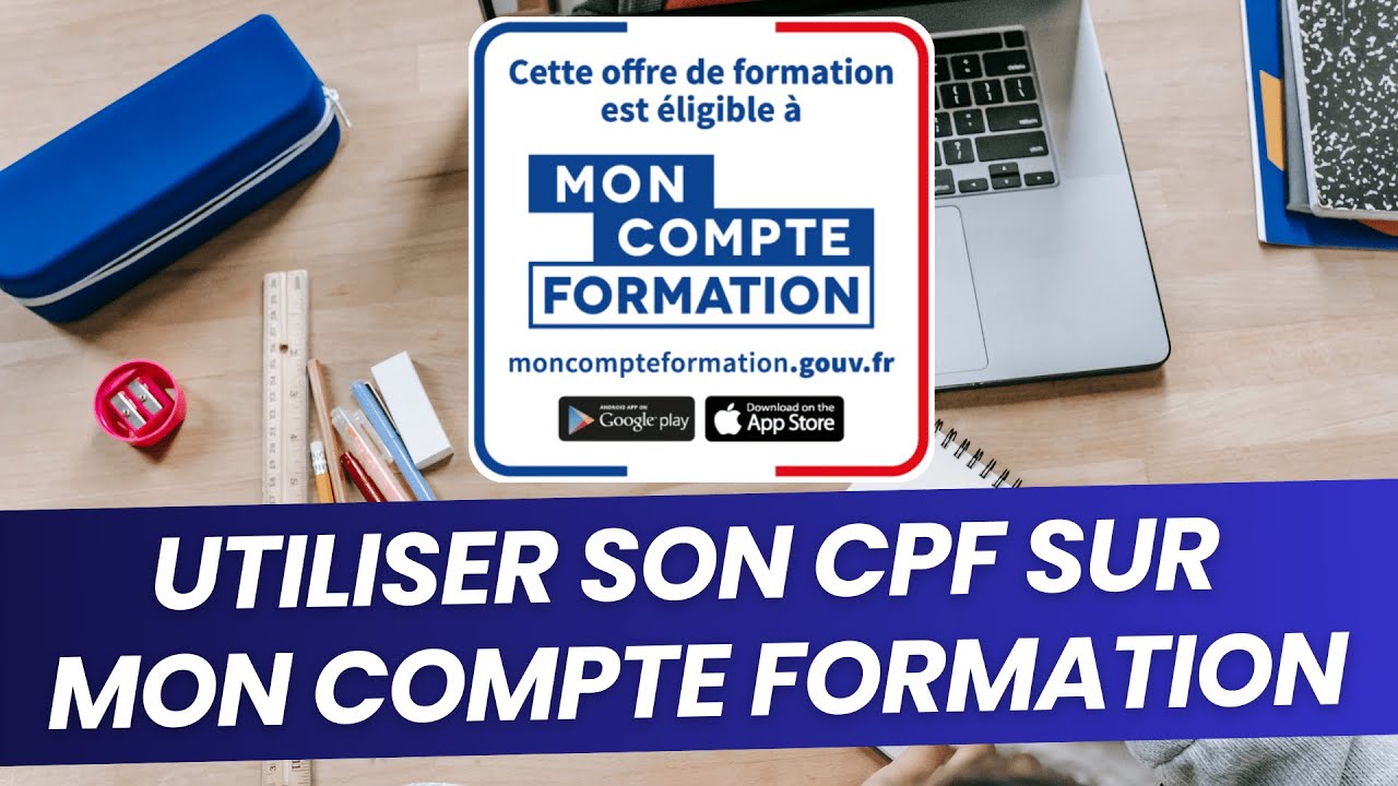 Comment utiliser son CPF sur Mon Compte Formation | Tutoriel complet