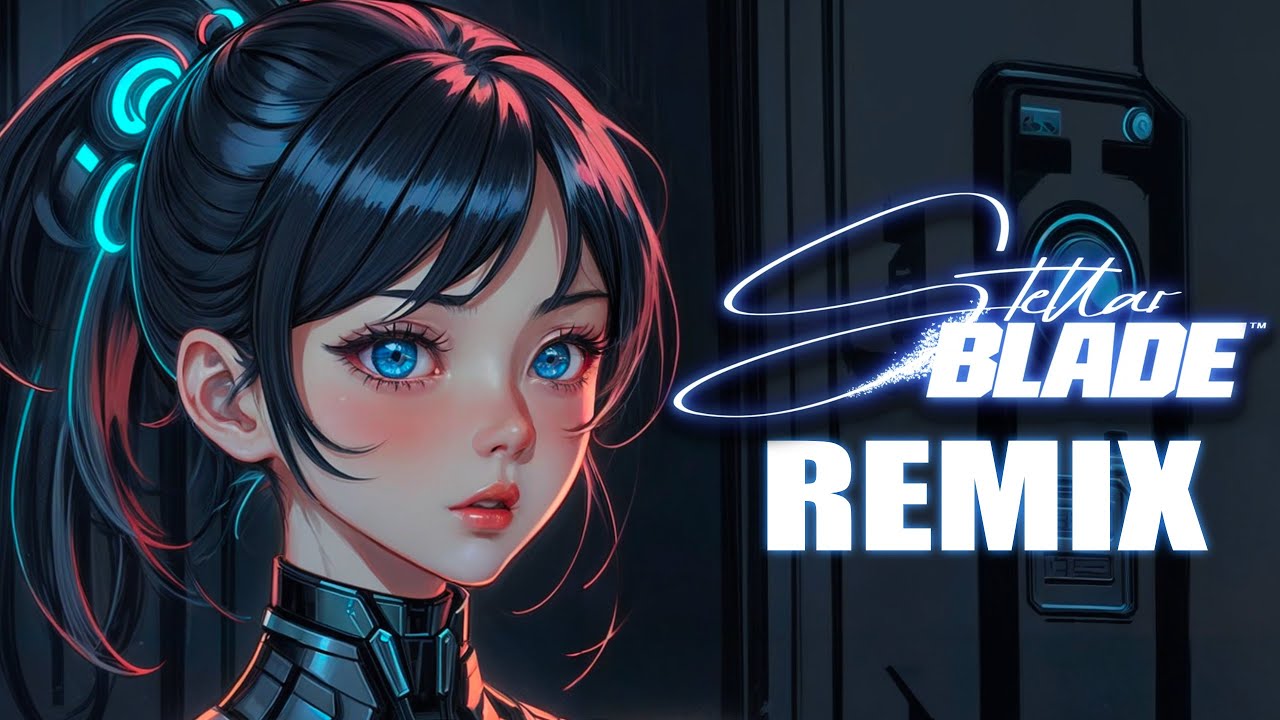 Stellar Blade - REMIX