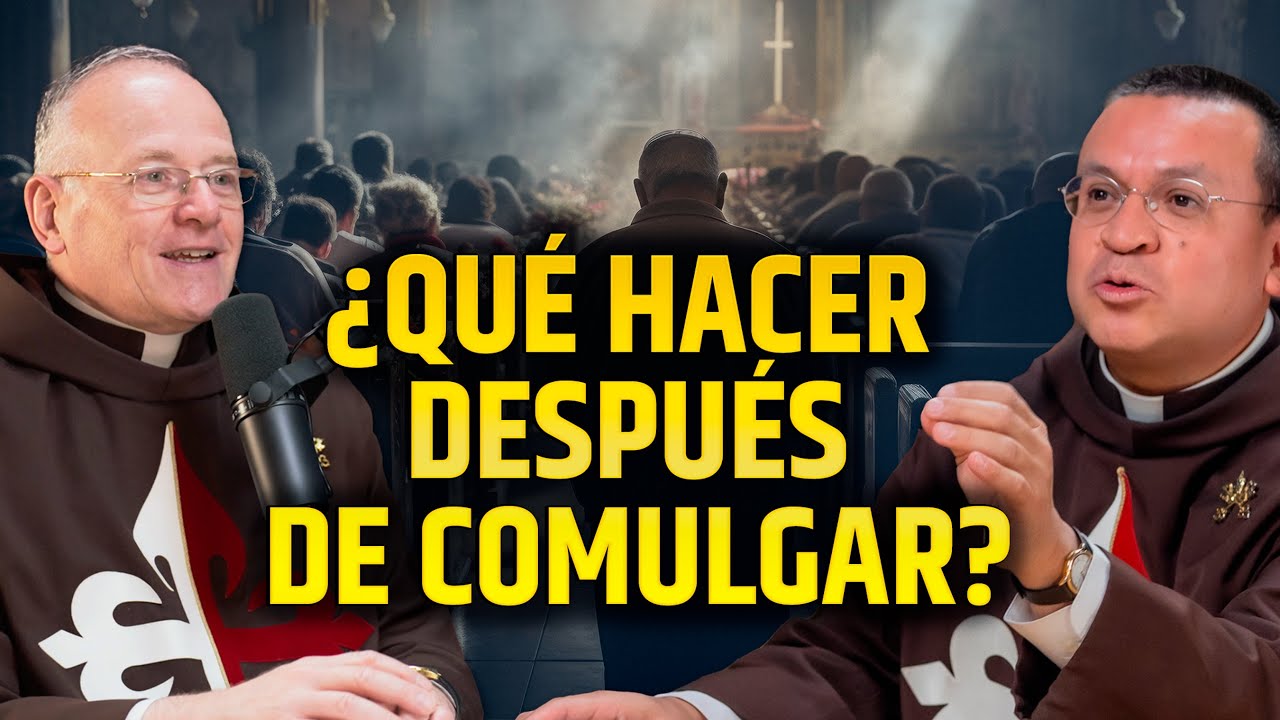 🎙 ¿Qué hacer después de Comulgar? La Acción de Gracias después de la Comunión - Episodio 63