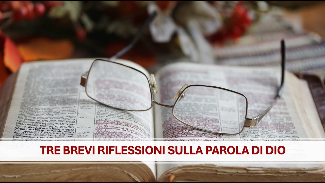 Tre Brevi Riflessioni sulla Parola di Dio