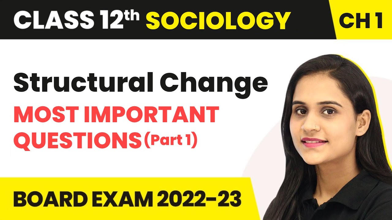 Structural Change - Most Important Questions (Part 1) | Class 12 Sociology Chapter 1