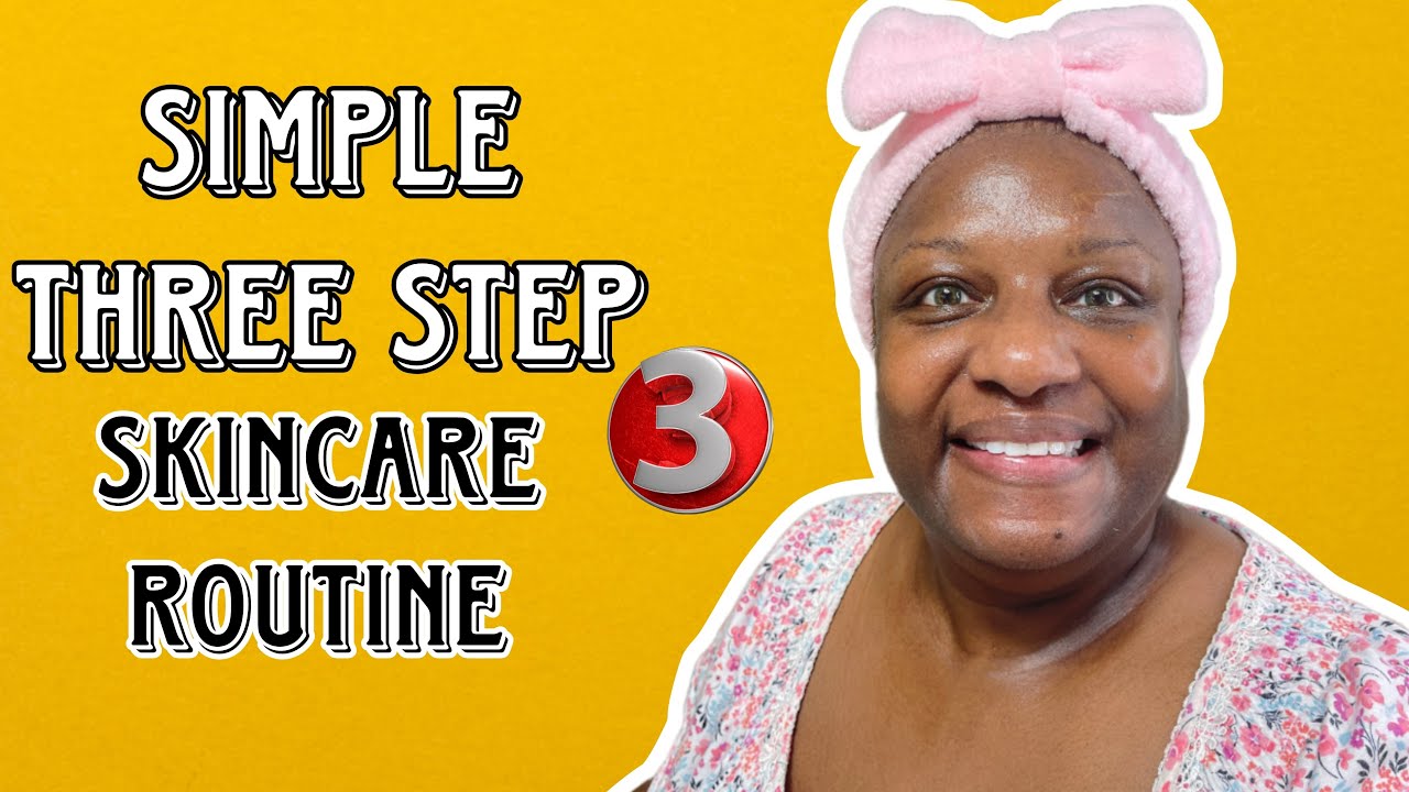Quick & Simple Skincare Routine