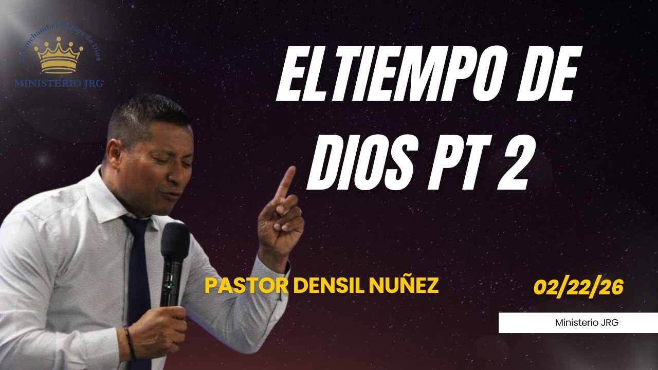 Domingo de Gloria: El Tiempo De Dios Parte 2 02/22/2026