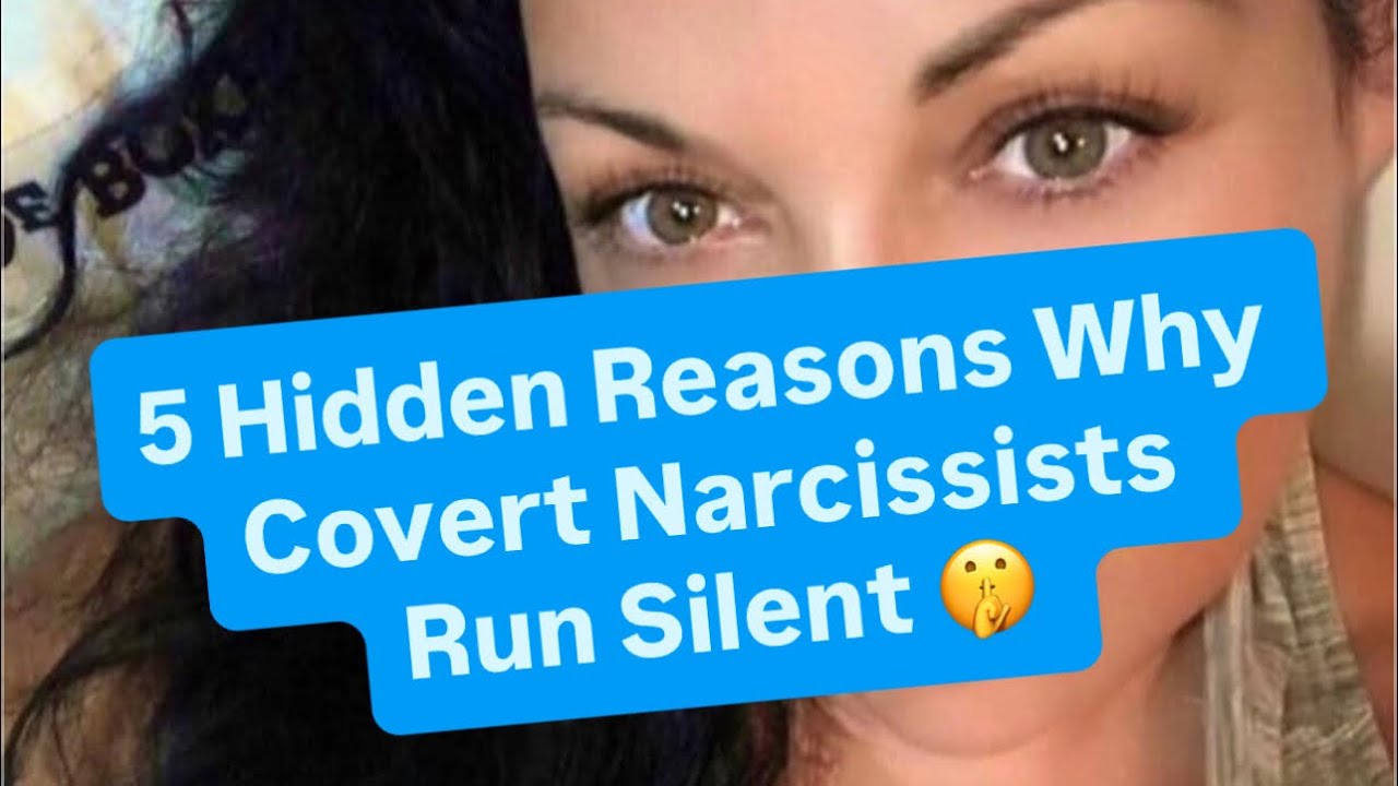 5 Hidden Reasons Why Covert Narcissists Run Silent #narcissist 