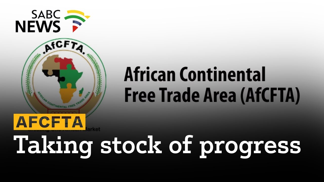 AFCFTA | Taking stock of progress