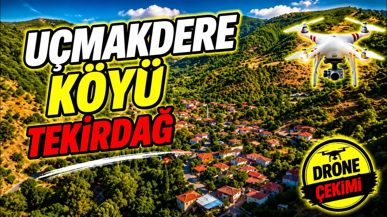 UÇMAKDERE KÖYÜ TEKİRDAĞ DRONE ÇEKİMİ