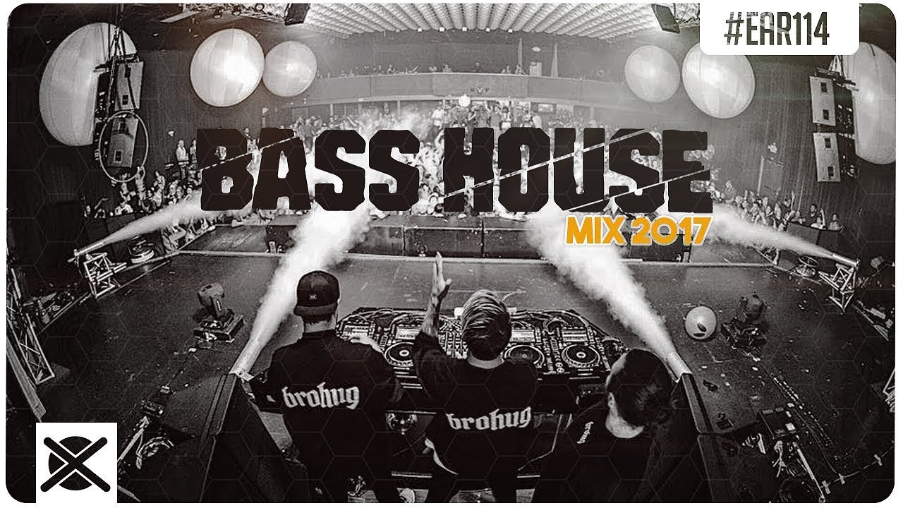 New Bass House Mix 2017 💣 | EAR #114