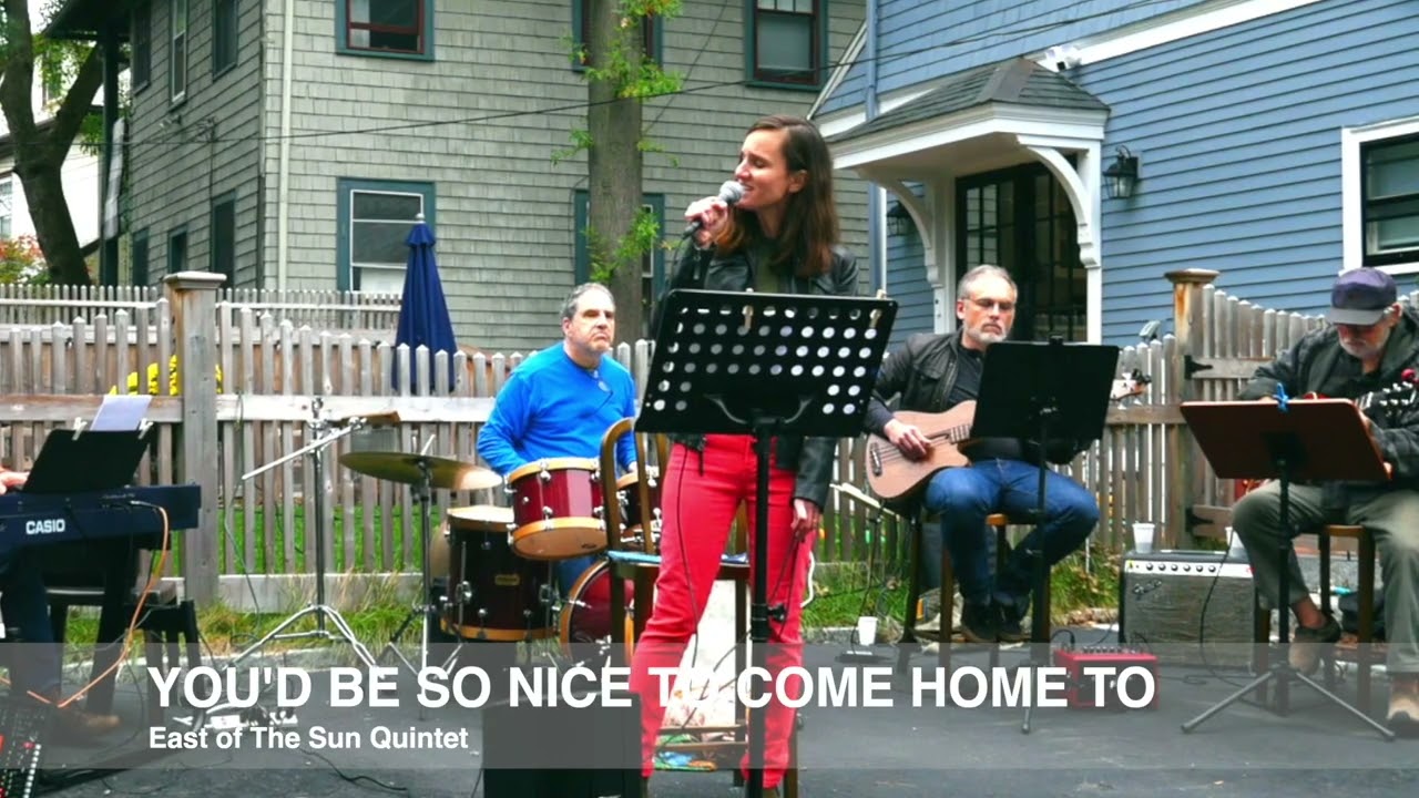 You d Be So Nice To Come Home To  East of the Sun Quintet
