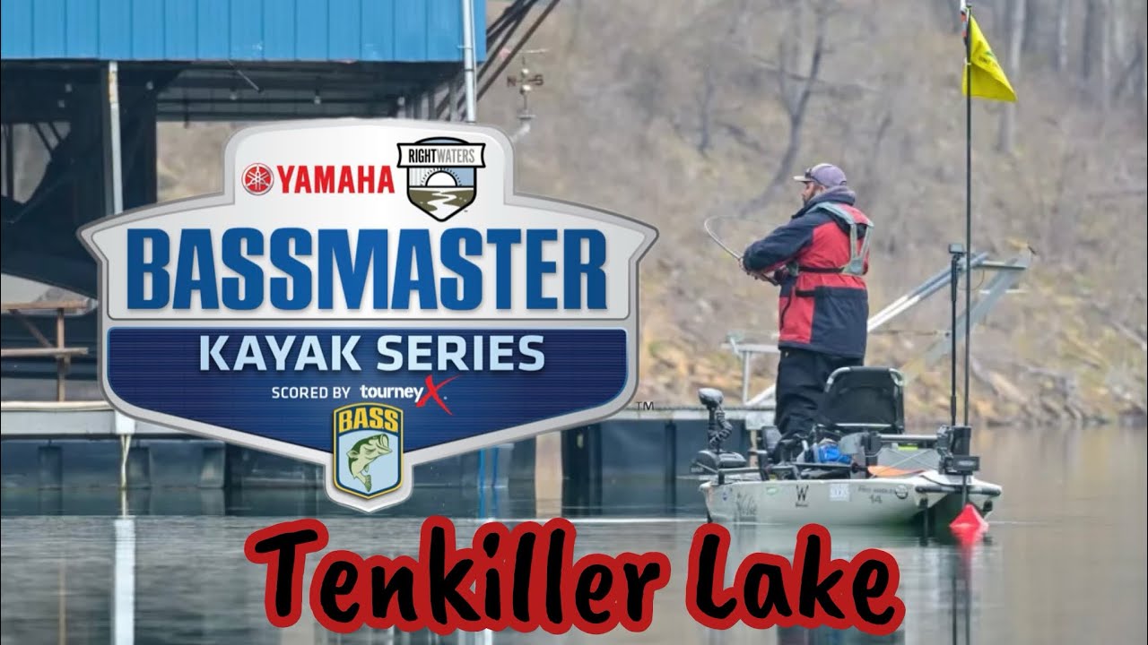 Bassmaster Kayak Championship 2024 Tenkiller Lake