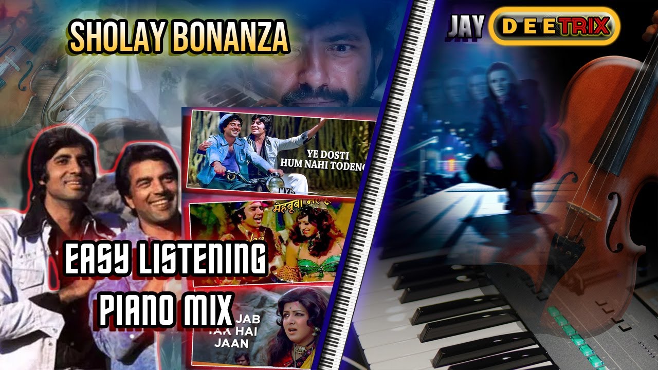 Sholay Bonanza - Easy Listening Piano Theme Mix