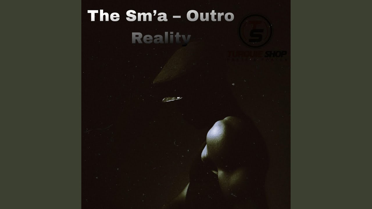 The Sm’a – Outro Reality