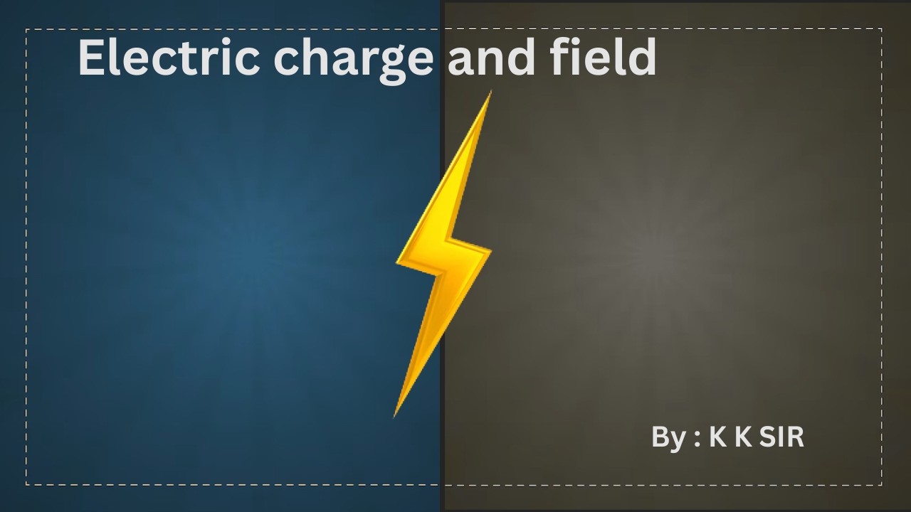 Electric charge and field