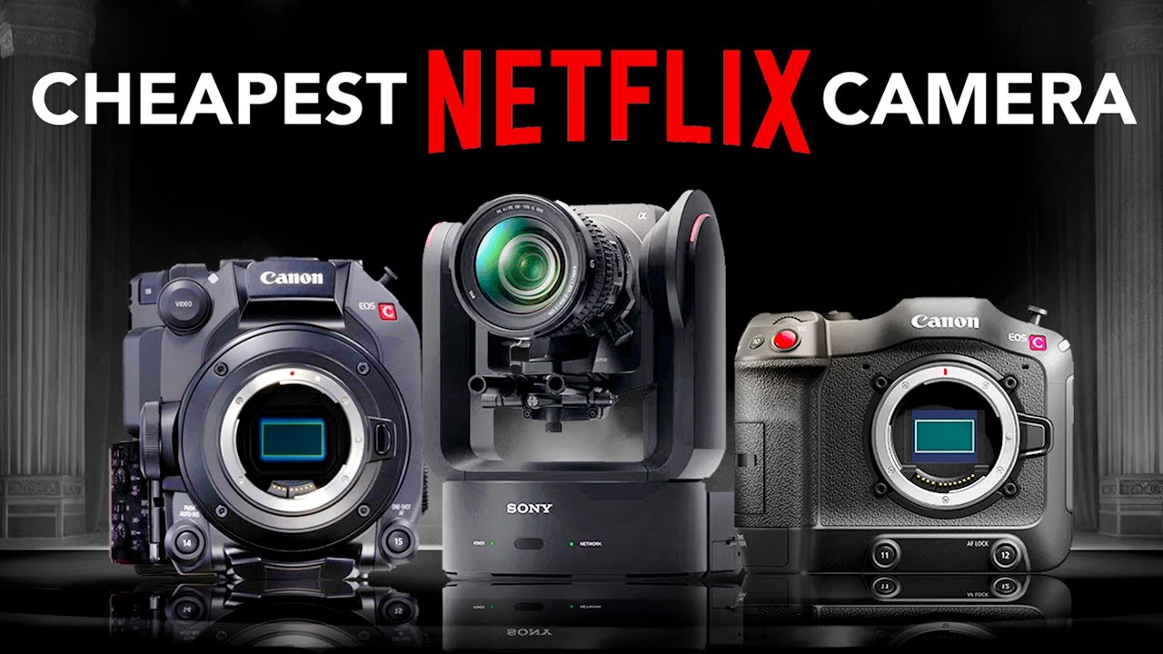 Top 7 Cheapest Netflix Approved Cameras You Can Buy