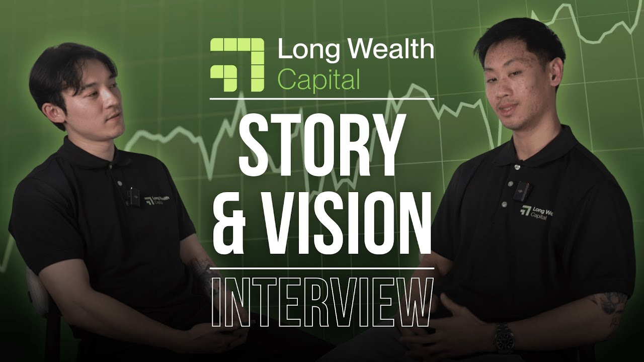 Long Wealth Capital's Story & Vision by Darold Trinh