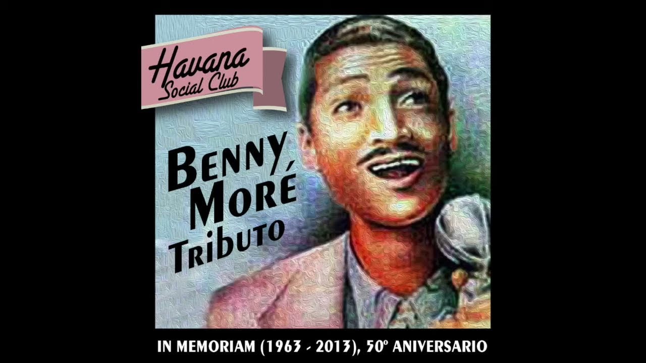 Benny Moré Tributo: In Memoriam (1963 - 2013), 50º Aniversario (Full Album)