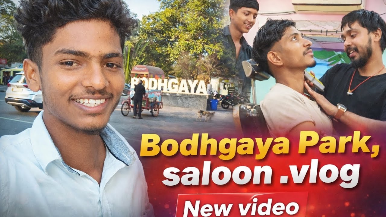 Bodhgaya park and saloon vlog video 📸!