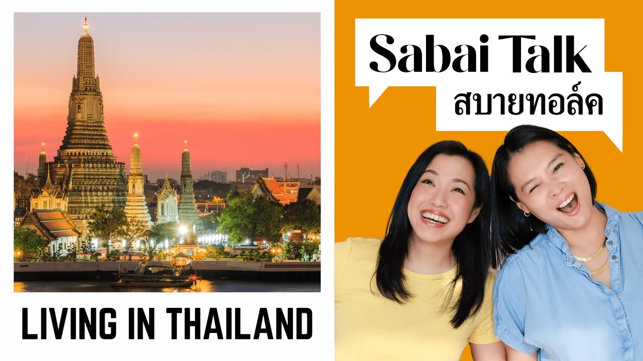 Living in Thailand: Insights from The Bangkok Podcast Hosts | Sabai Talk S01 E07