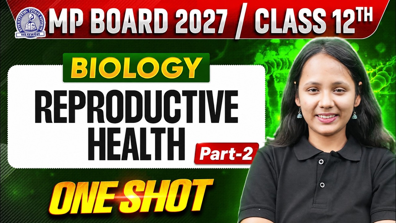 MP Board Class 12 Biology Chapter 3 | Reproductive Health Part-2  | One shot By Nisha Mam