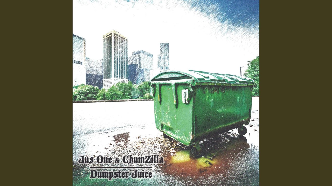 Dumpster Juice (feat. Jus One)