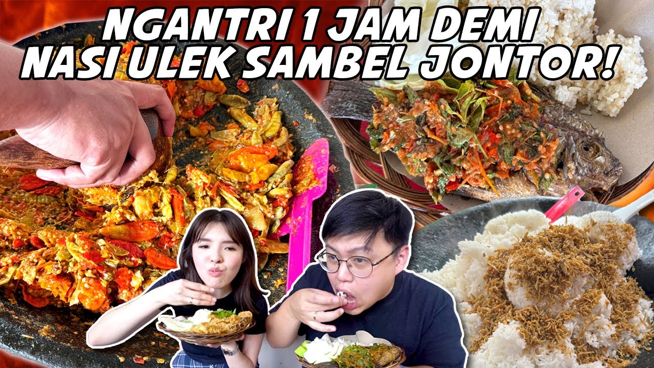 NGANTRI 1 JAM DEMI NASI ULEK SAMBEL JONTOR LEVEL PALING PEDAS!! NIKMAT BANGET…