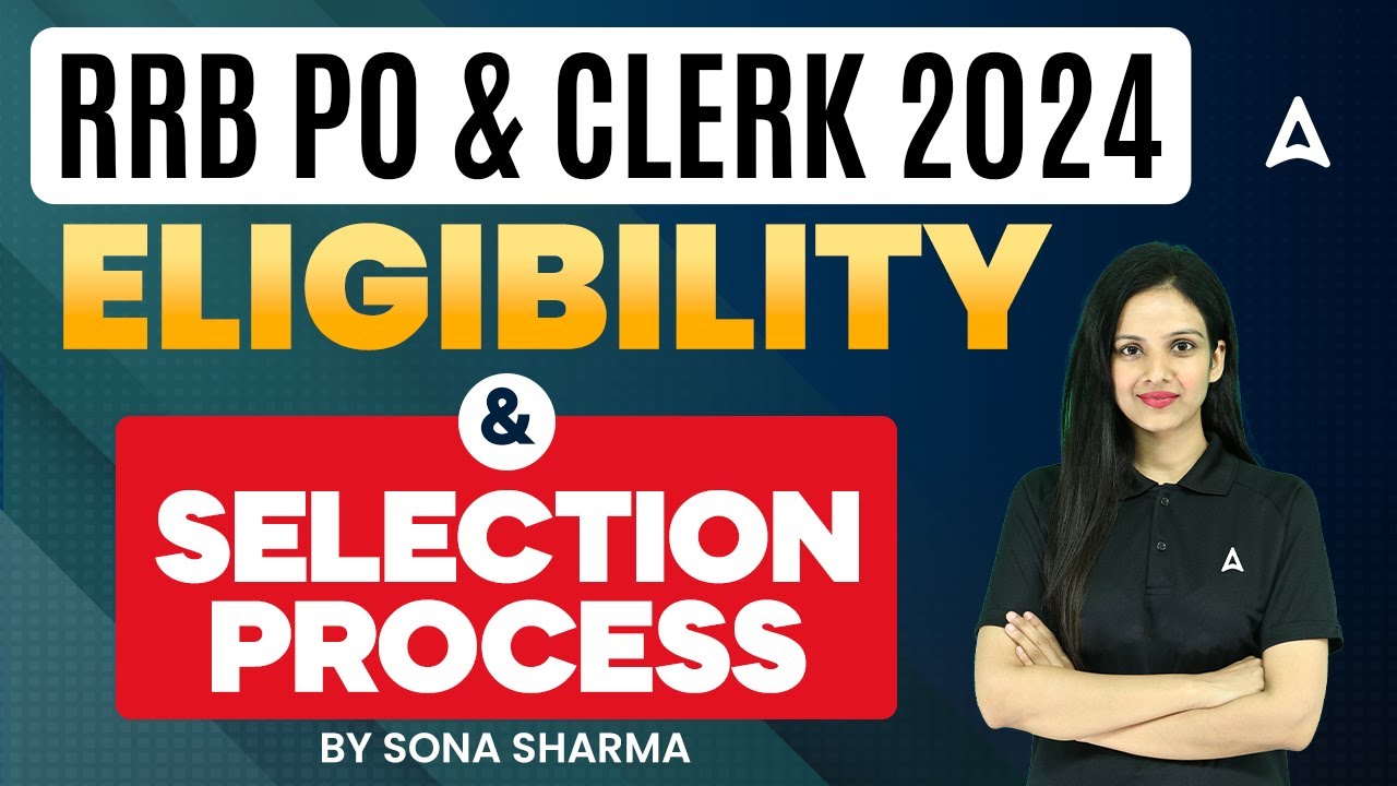 IBPS RRB Eligibility & Selection Process | IBPS RRB PO/Clerk Notification 2024 | By Sona Sharma